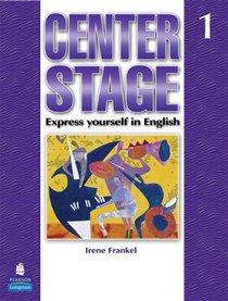 Center Stage 1 with Life Skills & Test Prep - Student Book Package