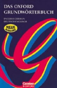 Das Oxford Grundworterbuch (English-German/Deutsch-Englisch)