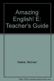 Amazing English! E: Teacher's Guide