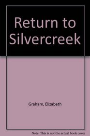 Return to Silvercreek