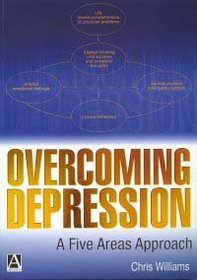 Overcoming Depression: A Five Areas Approach (Hodder Arnold Publication)