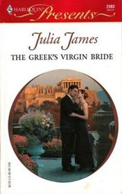 The Greek's Virgin Bride (Harlequin Presents, No 2383)