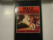 Male Fantasies: Volume 1: Women, Floods, Bodies, History (Theory and History of Literature Series)