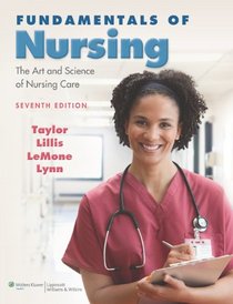 Fundamentals of Nursing: The Art and Science of Nursing Care, North American Edition (Fundamentals of Nursing: The Art & Science of Nursing Care (Taylor))