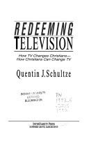 Redeeming Television: How TV Changes Christians-How Christians Can Change TV
