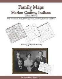 Family Maps of Marion County, Indiana, Deluxe Edition