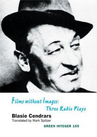 Films without Images: Three Radio Plays (Green Integer)