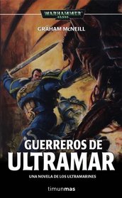 Guererros de Ultramar (Warriors of Ultramar) (Warhammer 40,000: Ultramarines, Bk 2) (Spanish Edition)