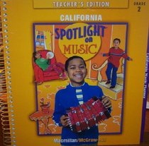 California Spotlight on Music Grade 2 (Teacher's Edition)
