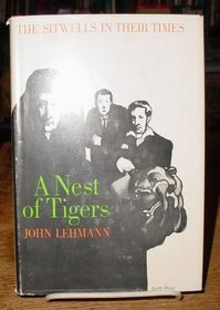 A Nest Of Tigers - The Sitwells In Their Times