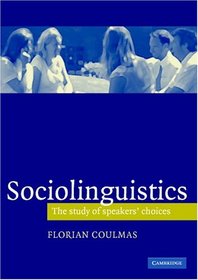 Sociolinguistics: The Study of Speakers' Choices