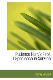 Patience Hart's First Experience in Service
