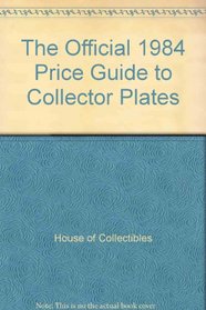 The Official 1984 Price Guide to Collector Plates