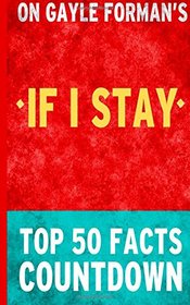 If I Stay: Top 50 Facts Countdown