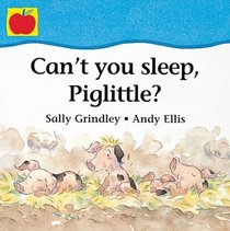Can't You Sleep, Piglittle? (Pet Pals Supercrunchies)