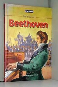 The Story of Beethoven (Life Times)