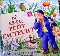 Ou es-tu petit facteur? (French Edition)