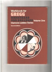 Workbook for Gregg Shorthand for Colleges, Diamond Jubilee Series, Volume One, Second Edition