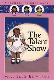 The Talent Show: A Jackson Friends Book