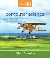 Computer Science: An Overview (10th Edition)