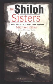 The Shiloh Sisters: A Harrison Raines Civil War Mystery