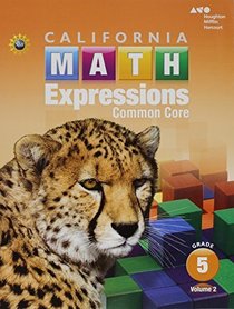 Houghton Mifflin Harcourt Math Expressions California: Student Activity Book (softcover), Volume 2 Grade K 2015