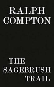 Ralph Compton the Sagebrush Trail (The Trail Drive Series)