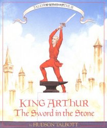 King Arthur: The Sword in the Stone (Books of Wonder)
