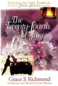 The Twenty-Fourth of June (Focus On The Family Great Stories)