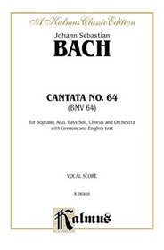 Cantata No. 64 -- Sehet, weich eine Liebe (Kalmus Edition)