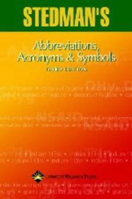 Stedman's Abbreviations, Acronyms  Symbols: Abbreviations, Acronyms  Symbols