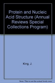 Protein and Nucleic Acid Structure and Dynamics (Annual Reviews Special Collections Program)