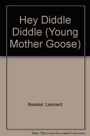 Hey Diddle Diddle (Young Mother Goose)