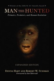 Man the Hunted: Primates, Predators, and Human Evolution, Expanded Edition