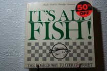 Paula Smith and Dorothy Seaman's It's All Fish: The Kosher Way to Cook Gourmet
