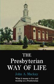 The Presbyterian Way of Life