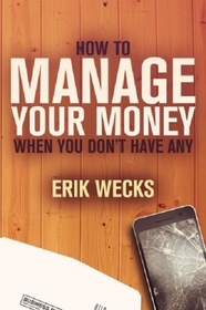 How to Manage Your Money When You Don't Have Any