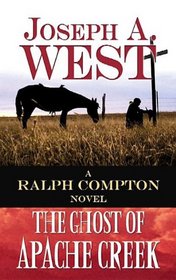 The Ghost of Apache Creek: A Ralph Compton Novel (Western Standard Series)