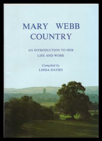 Mary Webb Country: An Introduction to Her Life and Work