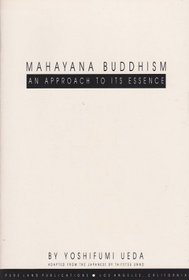 Mahayana Buddhism: An approach to its essence