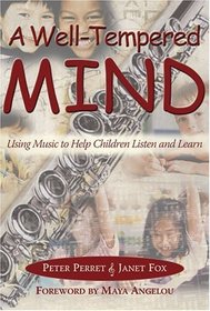 A Well-Tempered Mind: Using Music to Help Children Listen and Learn