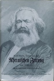 Texte aus der Rheinischen Zeitung von 1842-43: Mit Friedrich Engels' Artikeln im Anhang (German Edition)