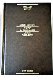 Narrativa completa 3 El lobo estepario / el juego de los abalorios / cuentos (1927-1953)