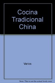 Cocina Tradicional China (Spanish Edition)