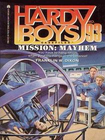 Mission: Mayhem (Hardy Boys Casefiles, No 93)
