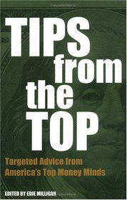Tips from the Top: Targeted Advice from America's Top Money Minds
