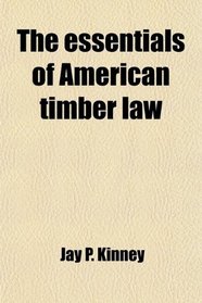 The essentials of American timber law