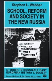 School, Reform and Society in the New Russia (Studies in Russian  Eastern European History)