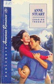 Chasing Trouble (Harlequin American Romance, No 413)