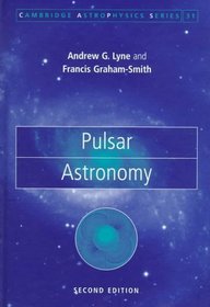 Pulsar Astronomy (Cambridge Astrophysics)